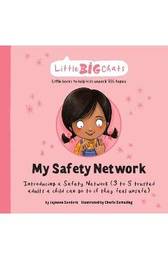 My Safety Network: Introducing a Safety Network (3 to 5 trusted adults a child can go to if they feel unsafe) - Jayneen Sanders