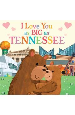 I Love You as Big as Tennessee - Rose Rossner