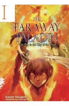 The Faraway Paladin: The Boy in the City of the Dead - Kanata Yanagino