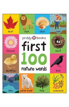 First 100 Padded: Nature Words - Roger Priddy
