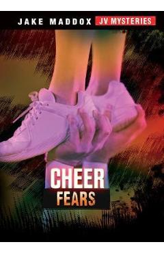 Cheer Fears - Jake Maddox
