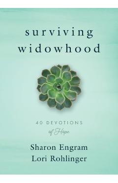Surviving Widowhood: 40 Devotions of Hope - Sharon Engram