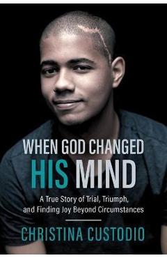 When God Changed His Mind - Christina Custodio