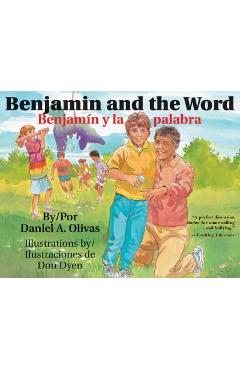 Benjamin and the Word / Benjamin y La Palabra - Daniel A. Olivas