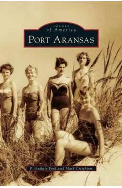 Port Aransas - J. Guthrie Ford
