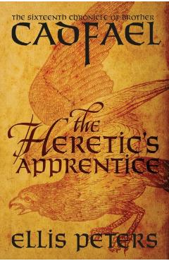 The Heretic's Apprentice - Ellis Peters