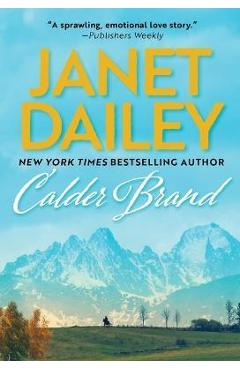 Calder brand: a beautifully written historical romance saga - janet dailey