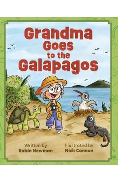 Grandma Goes to the Galapagos - Robin Newman
