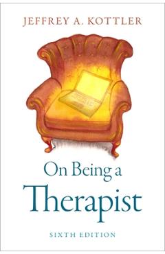 On Being a Therapist - Jeffrey A. Kottler