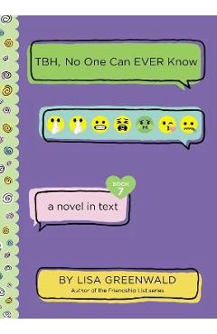 Tbh #7: Tbh, No One Can Ever Know - Lisa Greenwald