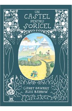 Un Castel Pentru Soricel - Gabby Dawnay, Alex Barrow