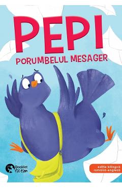 Pepi, porumbelul mesager - Adina Lates