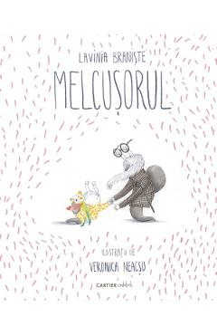 Melcusorul - Lavinia Braniste