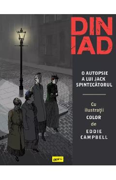 Din iad. O autopsie a lui Jack Spintecatorul - Alan Moore