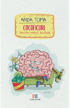 Cocoficuri pentru minti jucause - Anda Toma