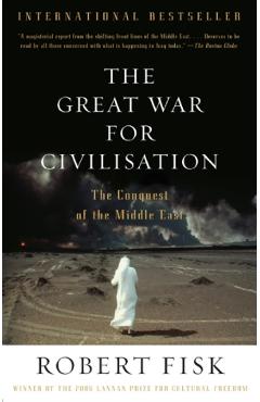 The Great War for Civilisation – Robert Fisk Beletristica imagine 2022