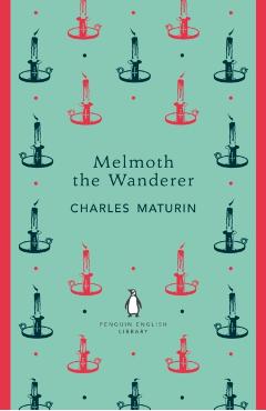 Melmoth the Wanderer - Charles Maturin