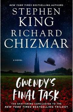 Gwendy\'s Final Task: Volume 3 - Stephen King