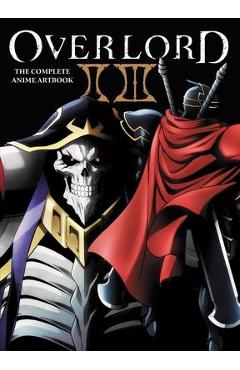 Overlord: The Complete Anime Artbook II III - Hobby Book Editorial Department