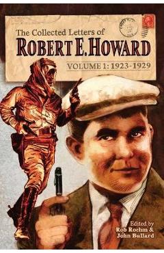The Collected Letters of Robert E. Howard, Volume 1 - Robert E. Howard