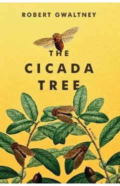 The Cicada Tree - Robert Gwaltney