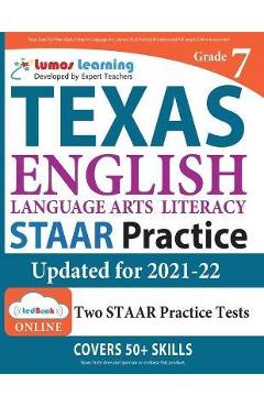 Texas State Test Prep: Grade 7 English Language Arts Literacy (ELA) Practice Workbook and Full-length Online Assessments - Lumos Learning