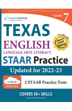 Texas State Test Prep: Grade 7 English Language Arts Literacy (ELA) Practice Workbook and Full-length Online Assessments - Lumos Learning