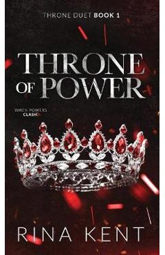 Throne of Power: Special Edition Print - Rina Kent