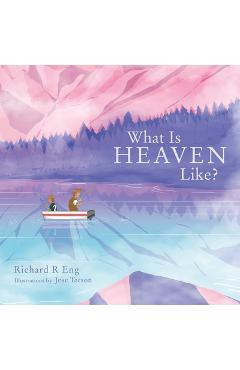 What Is Heaven Like? - Richard R. Eng - Imagine 1