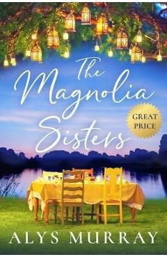 The Magnolia Sisters - Alys Murray