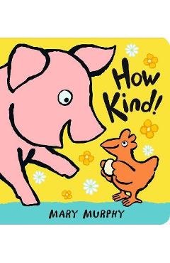 How Kind! - Mary Murphy