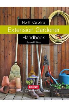 North Carolina Extension Gardener Handbook: Second Edition - Kathleen A. Moore