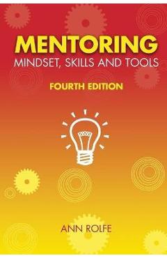 Mentoring Mindset, Skills and Tools: Make it easy for mentors and mentees - Ann Rolfe