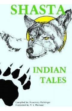 Shasta Indian Tales - Rosemary Holsinger