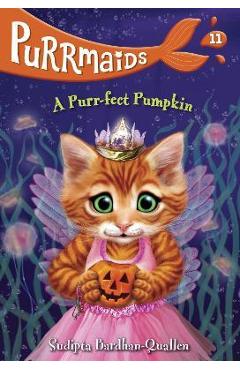 Purrmaids #11: a purr-fect pumpkin - sudipta bardhan-quallen