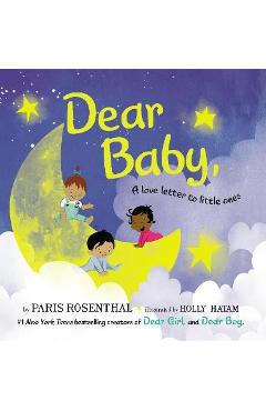 Dear Baby, Board Book: A Love Letter to Little Ones - Paris Rosenthal