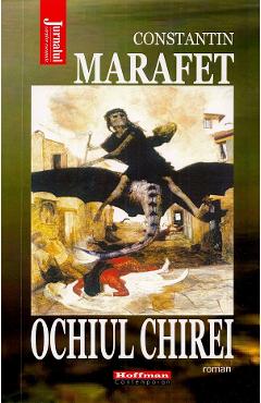Ochiul Chirei - Constantin Marafet