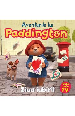 Aventurile lui Paddington. Ziua iubirii