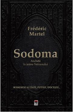 Sodoma. Ancheta in inima Vaticanului - Frederic Martel