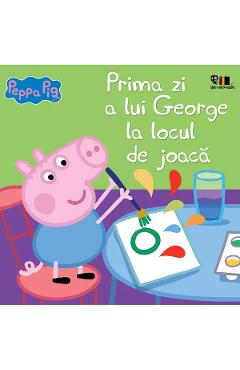 Peppa Pig. Prima zi a lui George la locul de joaca - GRUPUL EDITORIAL ART