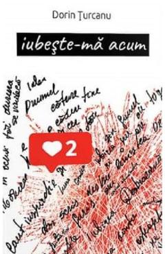 Iubeste-ma acum - Dorin Turcanu - PONTOS