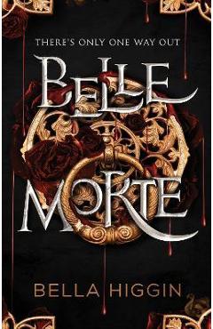 Belle Morte - Bella Higgin