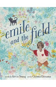 Emile and the Field - Kevin Young