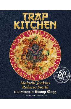 Trap Kitchen: Mac N\' All Over the World: Bangin\' Mac N\' Cheese Recipes from Around the World - Malachi Jenkins