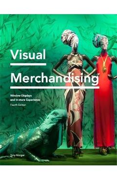 Visual Merchandising: Window Displays and In-Store Experience - Tony Morgan