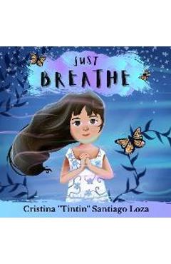 Just Breathe - Cristina Tintin B. Santiago Loza