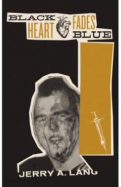 Black Heart Fades Blue: Vol. 2 - Jerry A. Lang