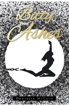 Bitty From Ashes - Donielle Mccraw