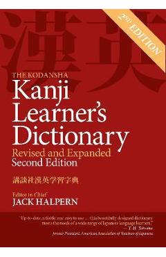 The Kodansha Kanji Learner\'s Dictionary: Revised and Expanded: 2nd Edition - Jack Halpern