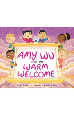 Amy Wu and the Warm Welcome - Kat Zhang